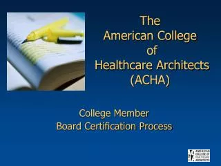 The American College of Healthcare Architects (ACHA)