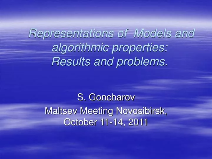 representations of models and algorithmic properties results and problems