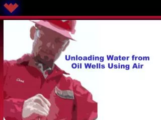 Unloading Water from Oil Wells Using Air