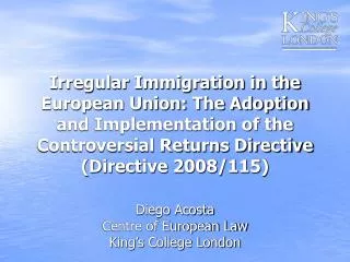 Irregular Immigration in the European Union: The Adoption and Implementation of the Controversial Returns Directive (Dir