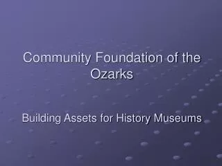 Community Foundation of the Ozarks Building Assets for History Museums