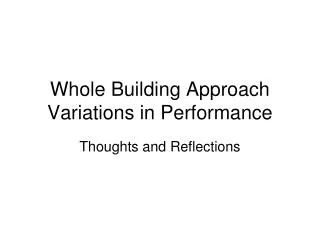 Whole Building Approach Variations in Performance