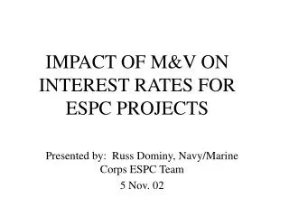 IMPACT OF M&amp;V ON INTEREST RATES FOR ESPC PROJECTS