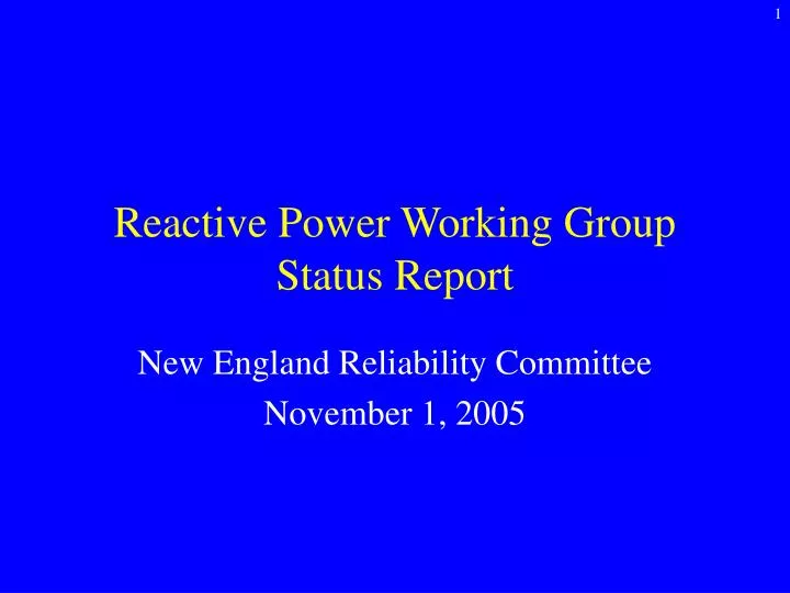 reactive power working group status report