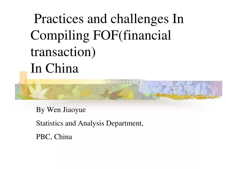 practices and challenges in compiling fof financial transaction in china