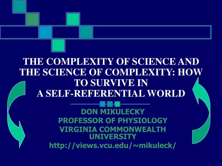 the complexity of science and the science of complexity how to survive in a self referential world