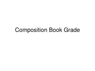 Composition Book Grade