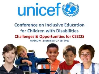 Conference on Inclusive Education for Children with Disabilities Challenges &amp; Opportunities for CEECIS MOSCOW
