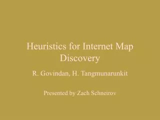 Heuristics for Internet Map Discovery