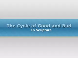 The Cycle of Good and Bad