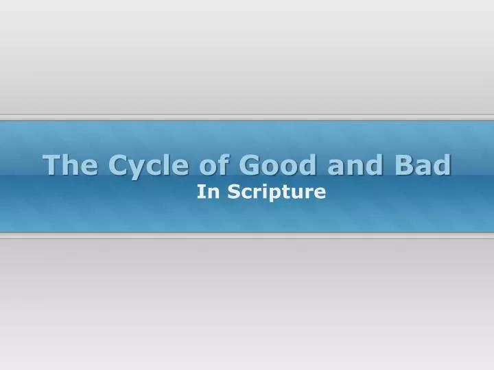 the cycle of good and bad