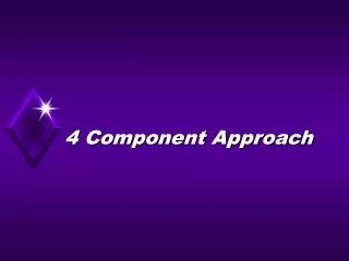 4 Component Approach