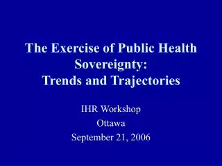 The Exercise of Public Health Sovereignty: Trends and Trajectories