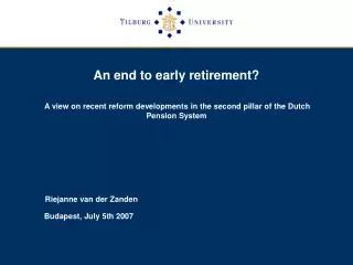 An end to early retirement? A view on recent reform developments in the second pillar of the Dutch Pension System