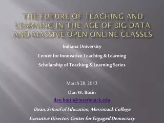 The Future of Teaching and Learning in the Age of Big Data and Massive Open Online Classes