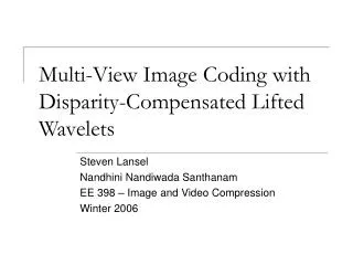 Multi-View Image Coding with Disparity-Compensated Lifted Wavelets