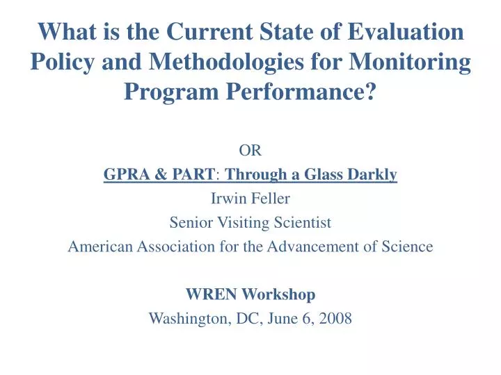 what is the current state of evaluation policy and methodologies for monitoring program performance
