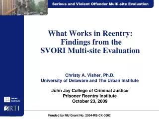 What Works in Reentry: Findings from the SVORI Multi-site Evaluation