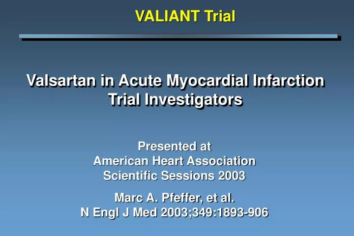 valsartan in acute myocardial infarction trial investigators