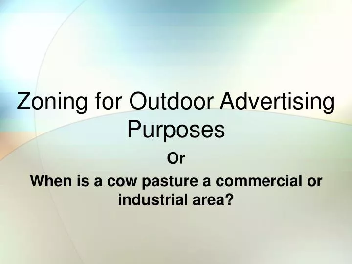 zoning for outdoor advertising purposes