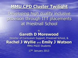 MMU CPD Cluster Twilight Developing high quality inclusive provision through ITT placements at Priestnall School
