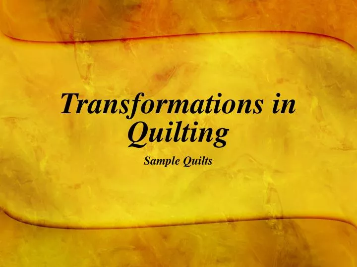 transformations in quilting