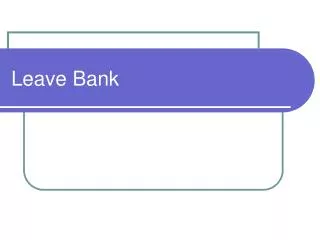 Leave Bank