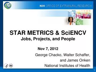 STAR METRICS &amp; SciENCV Jobs, Projects, and People Nov 7, 2012