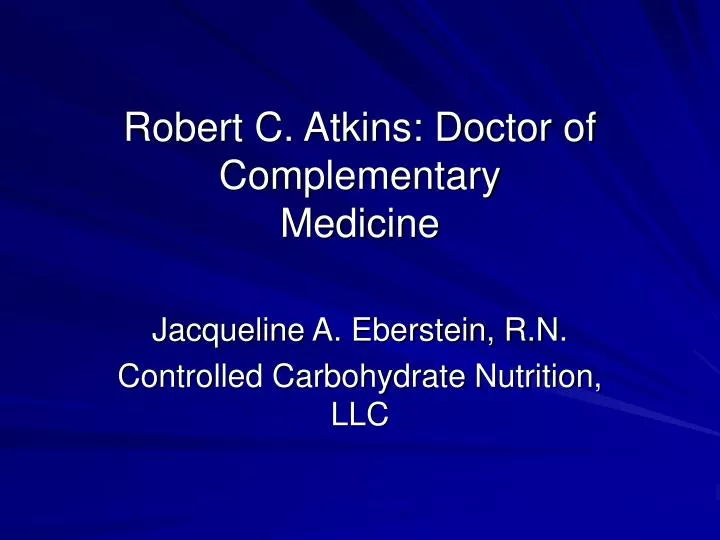 robert c atkins doctor of complementary medicine