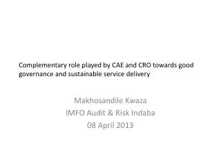 Complementary role played by CAE and CRO towards good governance and sustainable service delivery