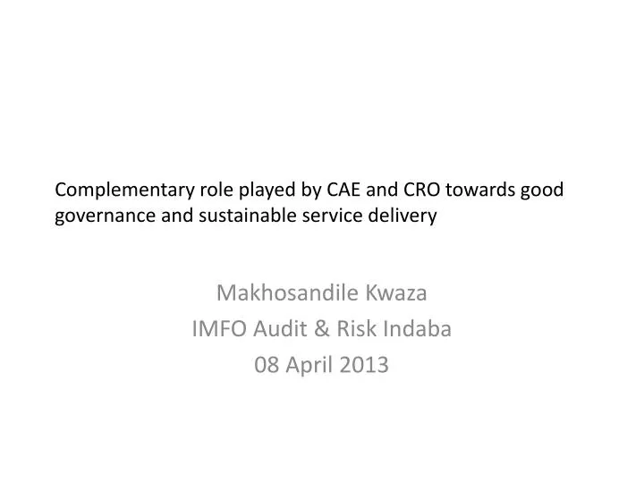 complementary role played by cae and cro towards good governance and sustainable service delivery