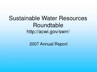 Sustainable Water Resources Roundtable http://acwi.gov/swrr/