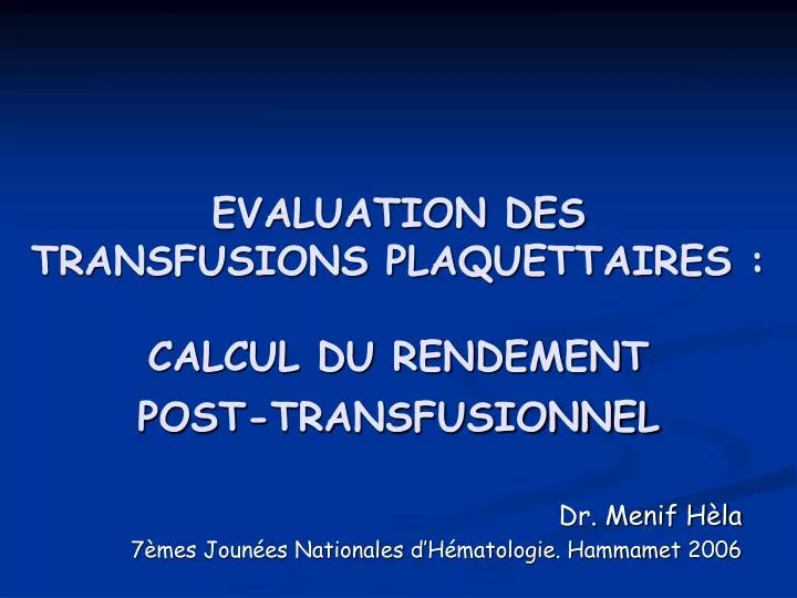 evaluation des transfusions plaquettaires calcul du rendement post transfusionnel