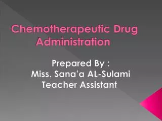 Chemotherapeutic Drug Administration