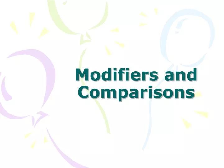 modifiers and comparisons