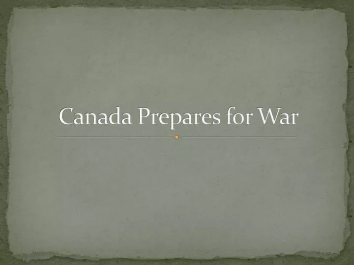 canada prepares for war