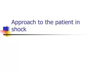 Approach to the patient in shock
