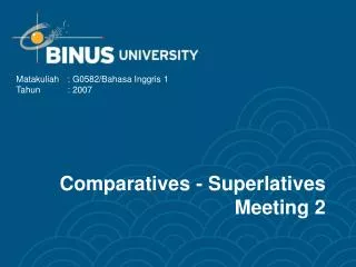 Comparatives - Superlatives Meeting 2