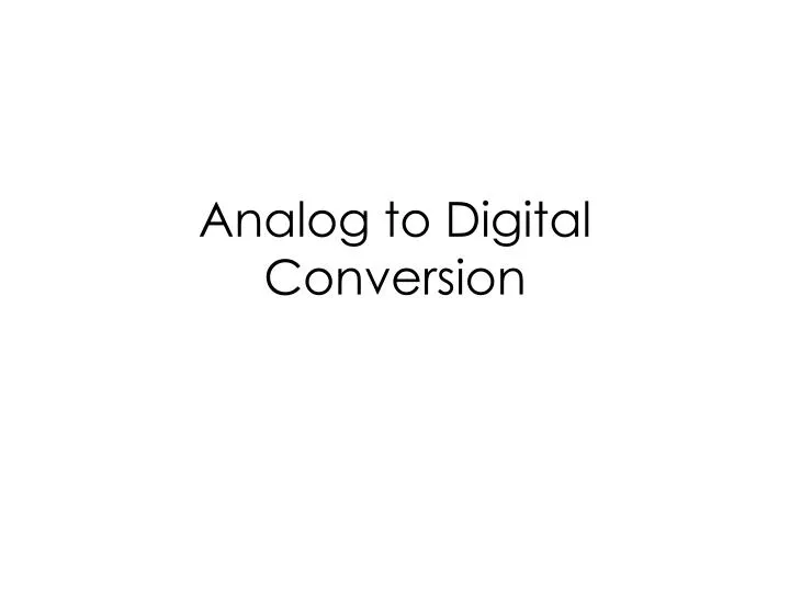 analog to digital conversion