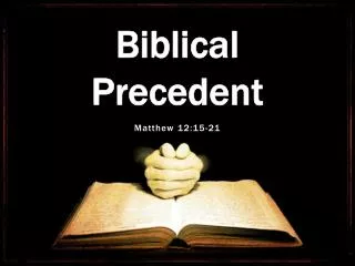 Biblical Precedent