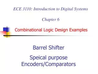 ECE 3110: Introduction to Digital Systems Chapter 6 Combinational Logic Design Examples