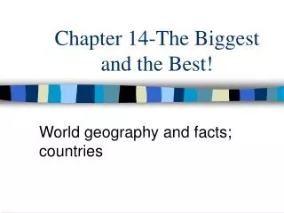 Chapter 14-The Biggest and the Best!