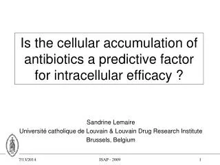 Is the cellular accumulation of antibiotics a predictive factor for intracellular efficacy ?
