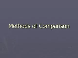 Methods of Comparison