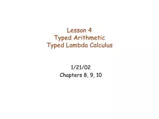 Lesson 4 Typed Arithmetic Typed Lambda Calculus