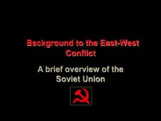 Background to the East-West Conflict