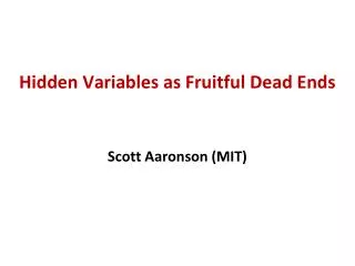 Hidden Variables as Fruitful Dead Ends