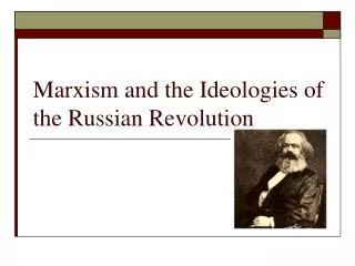 Marxism and the Ideologies of the Russian Revolution