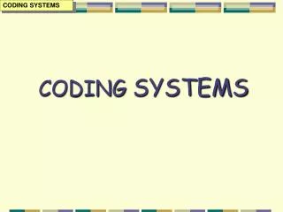 CODING SYSTEMS