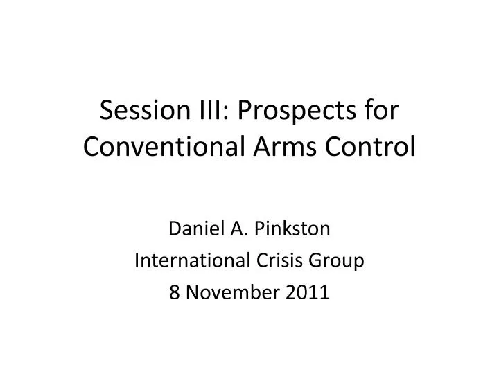 session iii prospects for conventional arms control